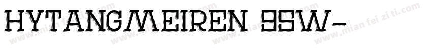 HYTangMeiRen 95W字体转换